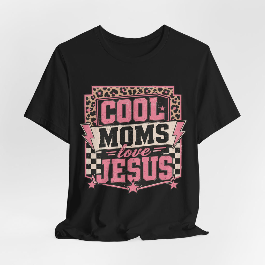 Cool Moms Love Jesus Jersey Short Sleeve Tee