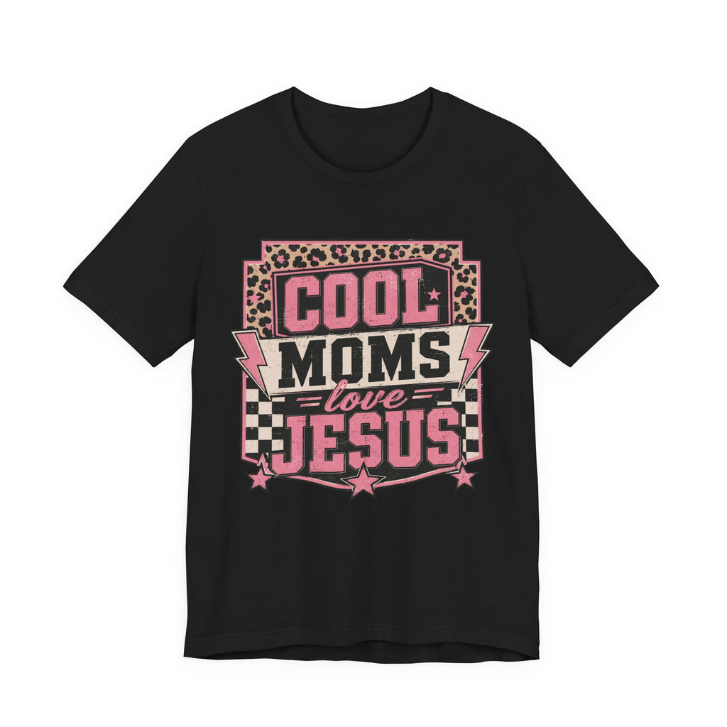Cool Moms Love Jesus Jersey Short Sleeve Tee
