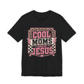 Cool Moms Love Jesus Jersey Short Sleeve Tee